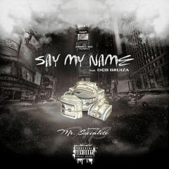 Say my name MDFLY X DCB$BRUIZA