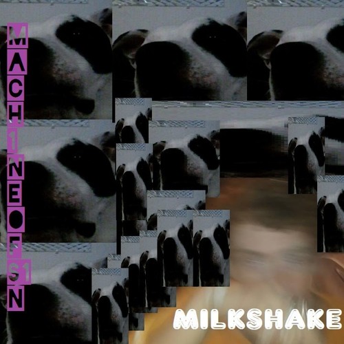 MILKSHAKE (PROD. BY LXRD UNKNXWN)