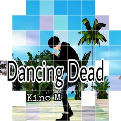 Dancing Dead (Original Song)