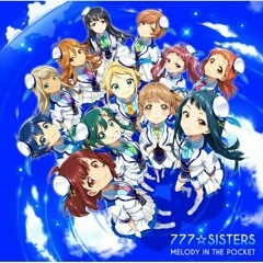MELODY IN THE POCKET / 777☆SISTERS