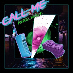 ASTRO_RAINN - CALL ME (prod. Kuroime)