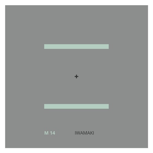 Iwamaki by 901 Editions 2018-07【experimental DJset】