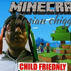 Old minecraft (prod blasian chigga feat kachigga tyrone)