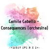 Camila Cabello Consequences Orchestra Mp3