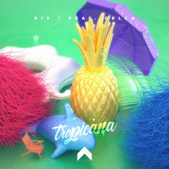 813 - Tropicana (Feat. Della)[Magically Release]