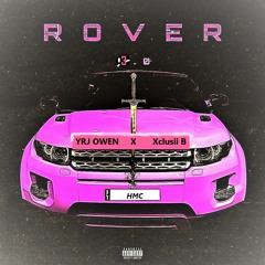 Rover 3.0 (ft. Xclusii B & HMC)