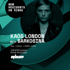 Kaos London with Barkosina - 13th October 2018
