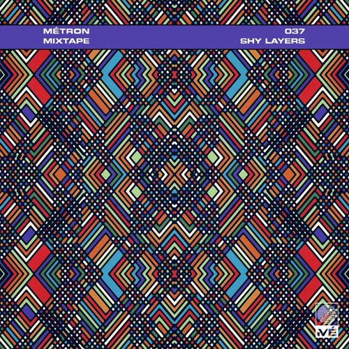 Métron Mixtape - 037 - Shy Layers