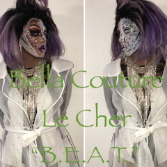 Bella Couture Le Cher "B.E.A.T."