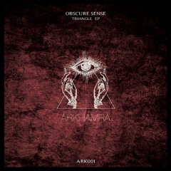 PREMIERE : Obscure Sense - Triangle (Original Mix) [Arkhamra]