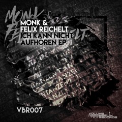 Monk & Felix Reichelt - Ich Kann Nicht Aufhören (Preview)