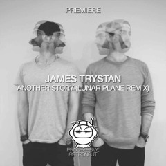 PREMIERE: James Trystan - Another Story (Lunar Plane Remix) [Eleatics Records]