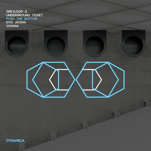 Underground Ticket & Greyloop - Push The Button (Original Mix)