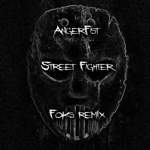 Angerfist - Street Fighter (Foks Remix)
