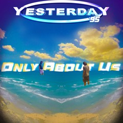 Only About Us (Single Mix)