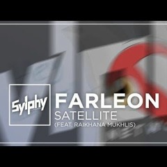 Farleon - Satellite (feat. Raikhana Mukhlis)