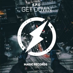 E.P.O - Get Down (Magic Records)(Free Download)