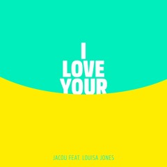 I Love Your Smile (Feat. Louisa Jones)