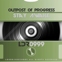 Outpost Of Progress - Stay Awake[Snippet]
