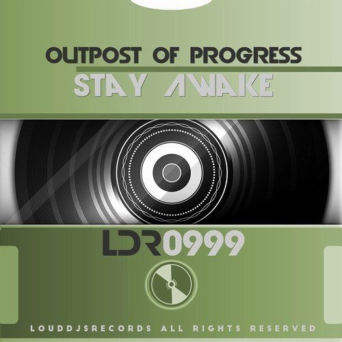 Outpost Of Progress - Stay Awake[Snippet]