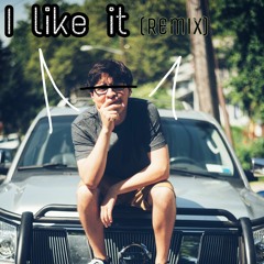 I like it (Remix)