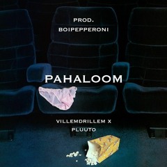pahaloom (feat. Pluuto) (prod. @boipepperoni)