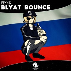 Beknik - Blyat Bounce (Original Mix)