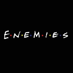 ENEMIES