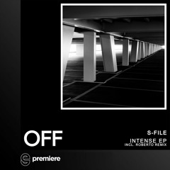 Premiere: S-File - Silence (Roberto Remix)- OFF Recordings