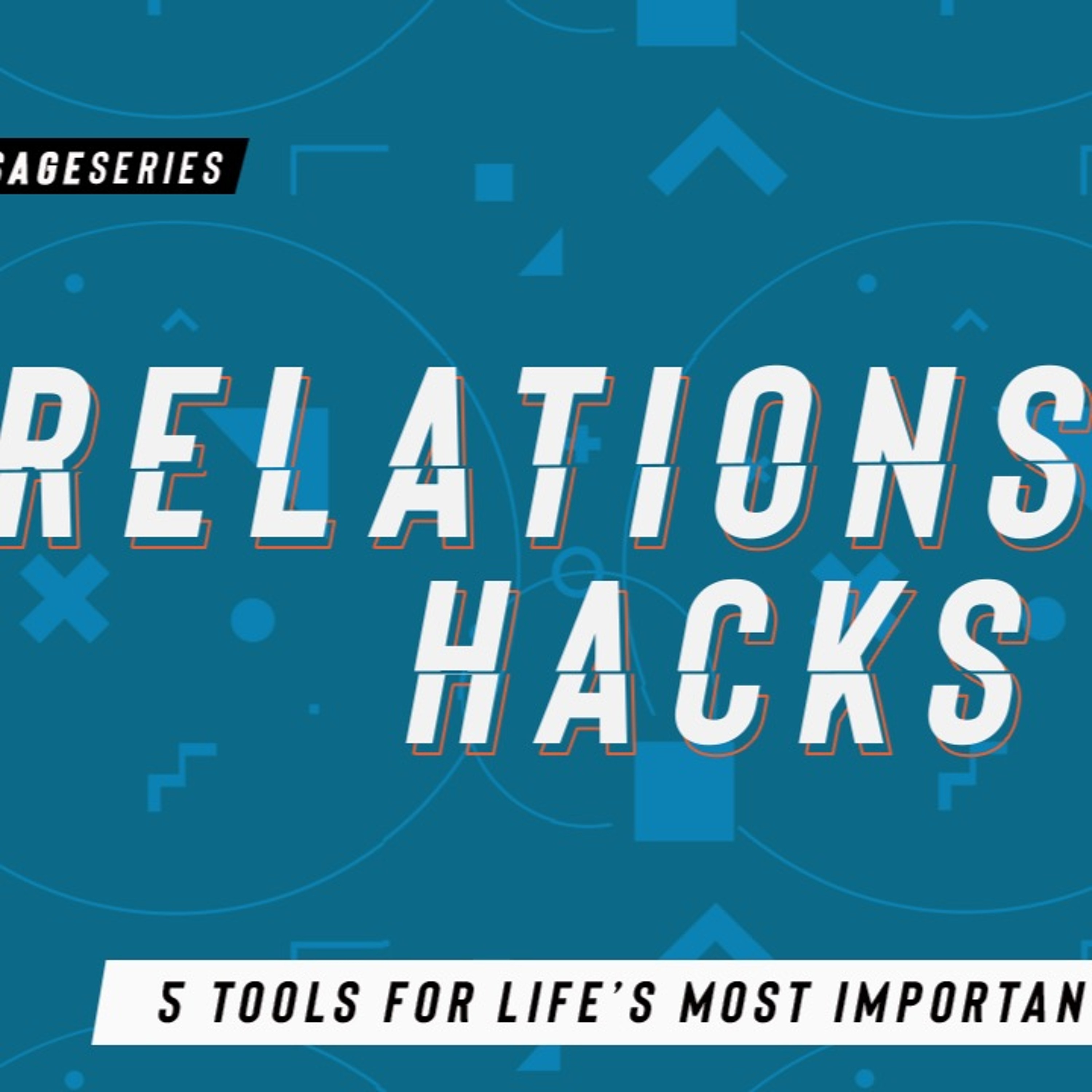 10.14.18 Relationship Hacks (Week 4: How To Trust (Again)) episode artwork