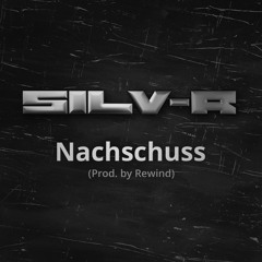 Nachschuss (prod. By Rewind)