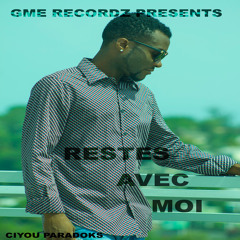 CIYOU PARADOKS - Restes avec moi!