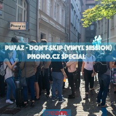 Pufaz - Don't Skip (Vinyl Session) (Phono.cz Special)