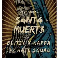 BLITZY x KAPPA - SANT4MUERT3 (Prod.MadLab)