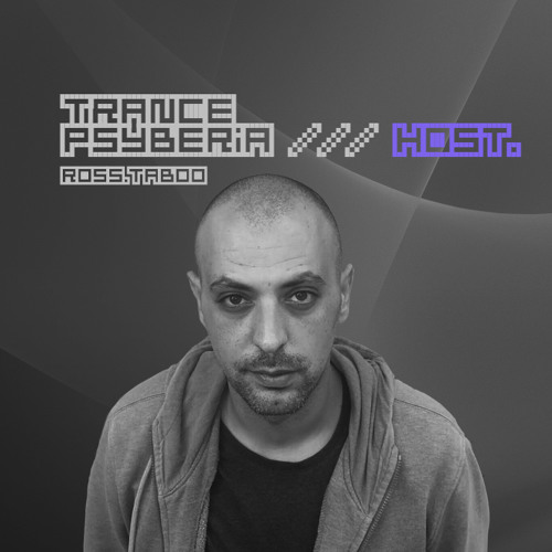 Trance Psyberia /// HOST Ross.Taboo.