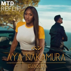Aya Nakamura X MTD - Djadja (Reflip)