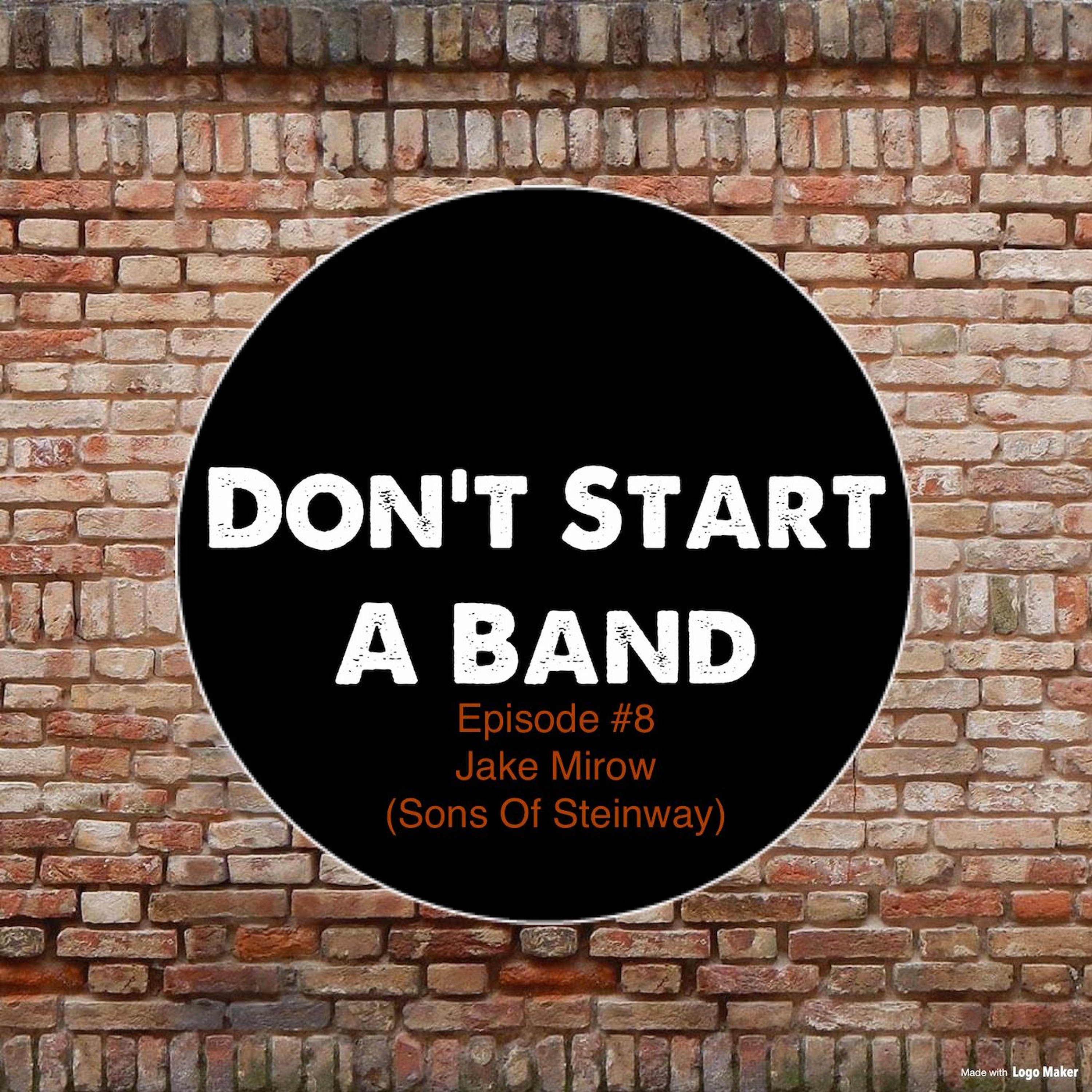Don't Start A Band #8 - Jake Mirow (Sons Of Steinway) episode artwork