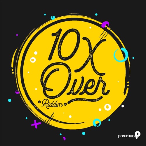 Stream De 10x Over Riddim Mix Ft Patrice Kimba Problem Child
