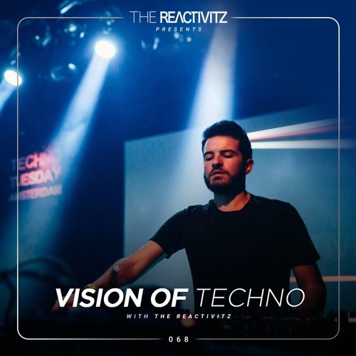 Vision Of Techno 068 with The Reactivitz