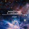 Beautiful Bazzi Ft Camila Cabello Cover Mp3