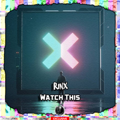 Rinx - Watch This [Shadow Phoenix Exclusive]
