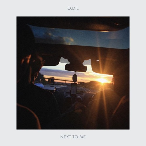Next To Me - O.D.L