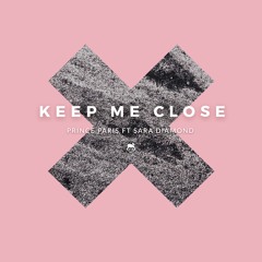 Keep Me Close (ft. Sara Diamond)