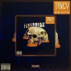 TRVCY - Stay Out (Finebreak Remix)