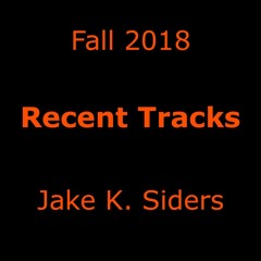 Recent Tracks - Fall 2018