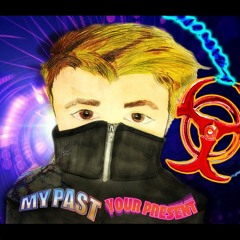My Past Your Present