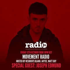 Movement Radio 002 Featuring Joseph Edmund