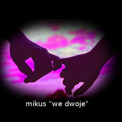 mikus "we dwoje"