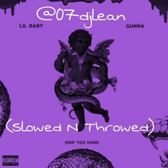 14. Lil Baby Ft. Gunna - Drip Too Hard (Slowed N Throwed)
