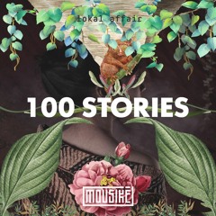 Mousikē 51 | "100 Stories" by ❂ Ꮭokal Ꮧffair ❂